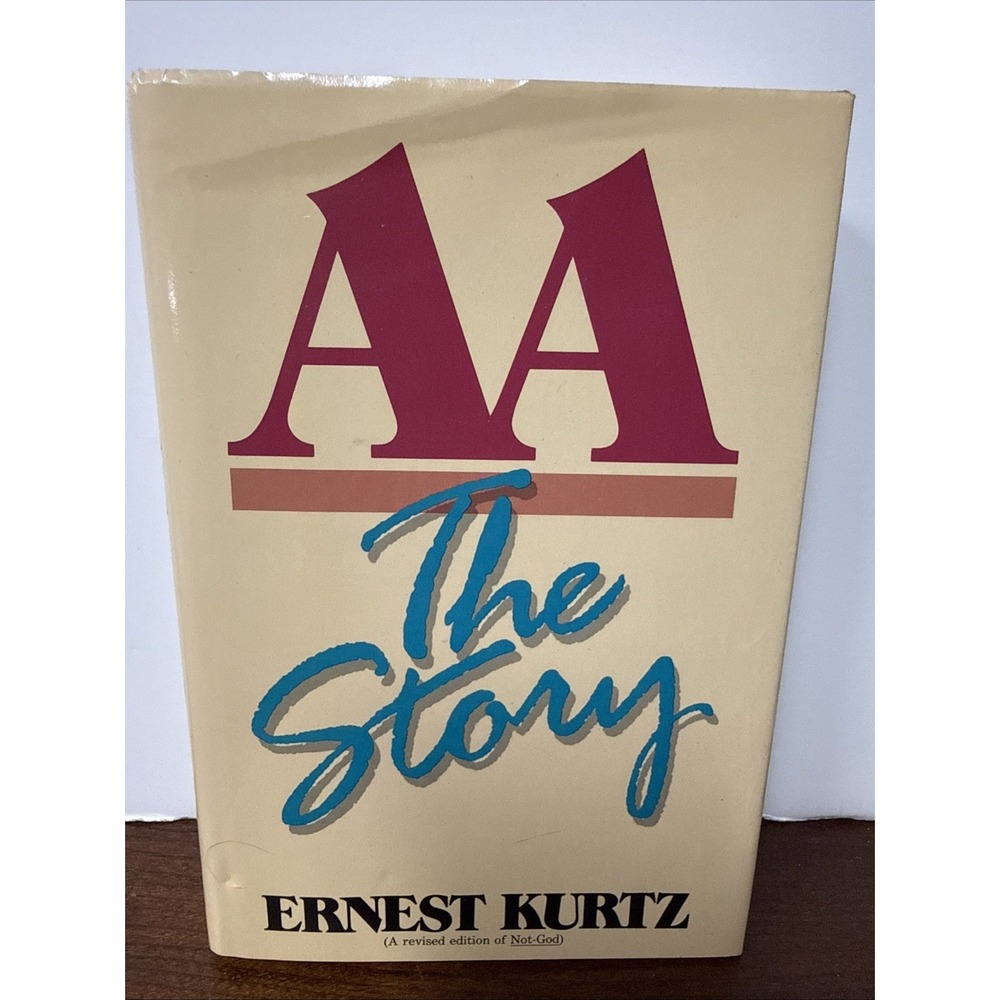 A.A.: The Story by‎ Kurtz